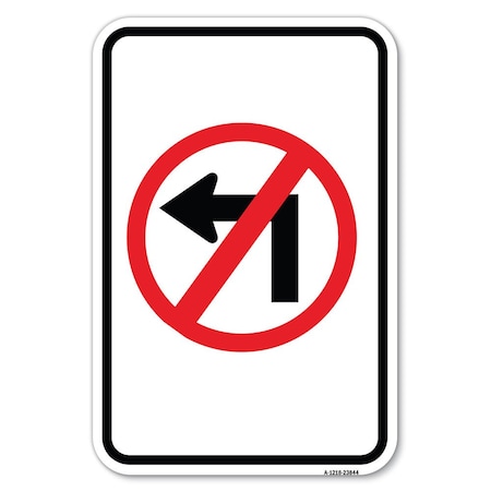 Signmission No Left Turn Graphic Only Heavy-Gauge Aluminum Sign, 12" x 18", A-1218-23844 A-1218-23844